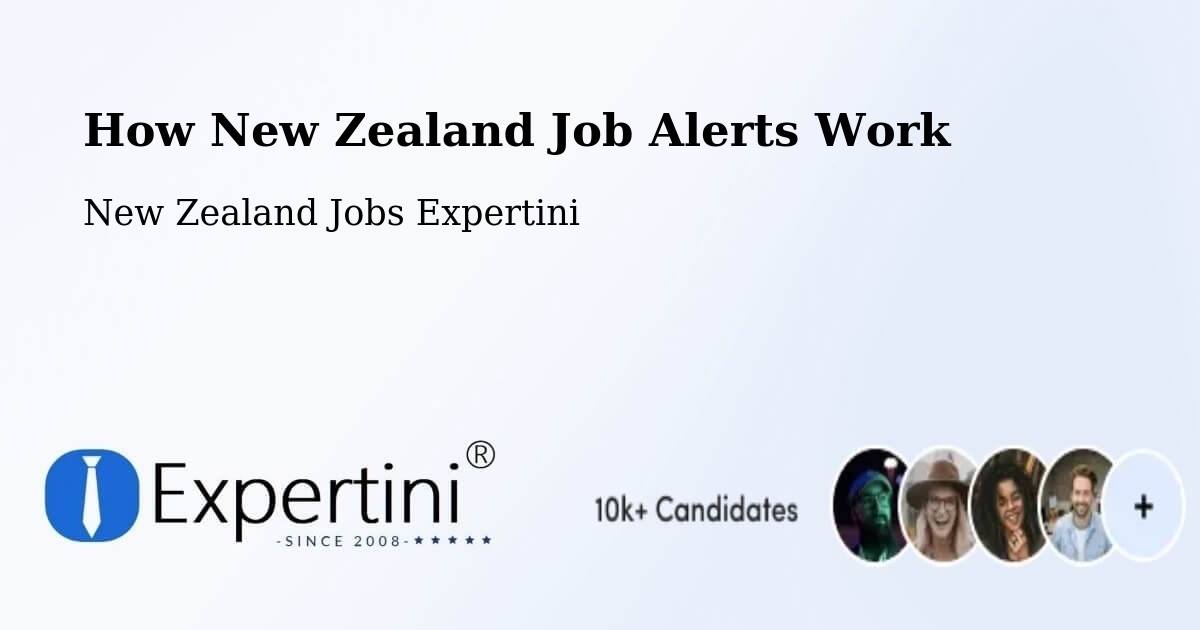 How New Zealand Job Alerts Work - New Zealand Jobs Expertini