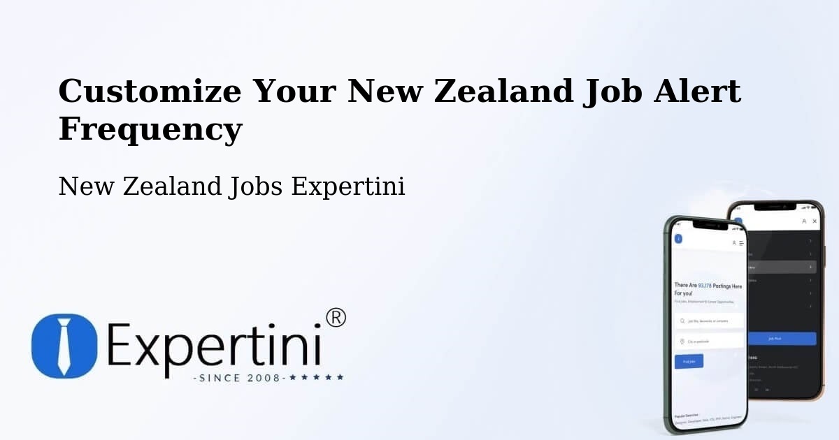 Customize Your New Zealand Job Alert Frequency - New Zealand Jobs Expertini